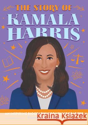 The Story of Kamala Harris: A Biography Book for New Readers Tonya, PhD Leslie 9781648765377