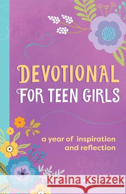 Devotional for Teen Girls: A Year of Inspiration and Reflection Grubbs, Heather Anne 9781648766572 Rockridge Press