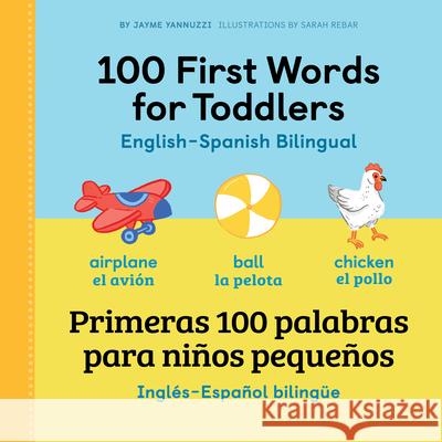 100 First Words for Toddlers: English - Spanish Bilingual: 100 Primeras Palabras Para Ni Jayme, Ma Yannuzzi Maritere, Ma Rodrigue 9781648767005 