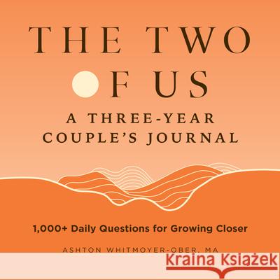 The Two of Us: A Three-Year Couples Journal: 1,000+ Daily Questions for Growing Closer  9781648769504 Rockridge Press