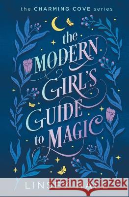 The Modern Girl's Guide to Magic Linsey Hall   9781648820311 Bonnie Doon Press