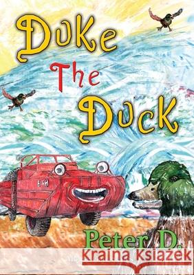 Duke the Duck Peter D 9781648830969 Totalrecall Publications, Inc.