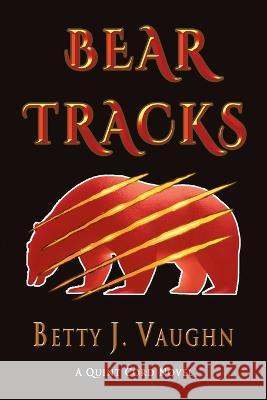 Bear Tracks Betty J. Vaughn 9781648832581 Totalrecall Publications, Inc.