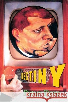 Destiny Peter Dyer 9781648832918 Totalrecall Publications, Inc.