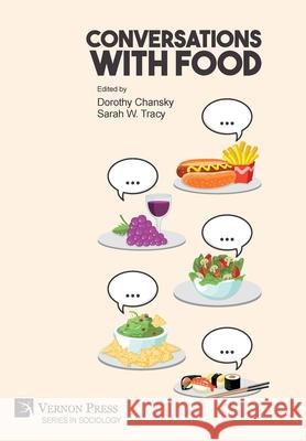 Conversations With Food Dorothy Chansky 9781648891021