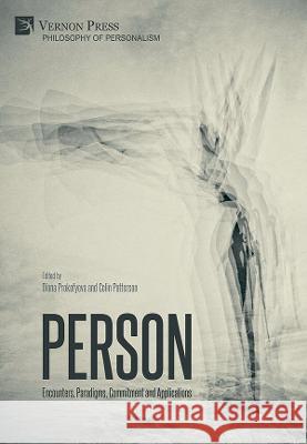 Person: Encounters, Paradigms, Commitment and Applications Diana Prokofyeva   9781648896002