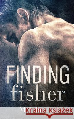 Finding Fisher M. J. James 9781648900112 Ninestar Press, LLC