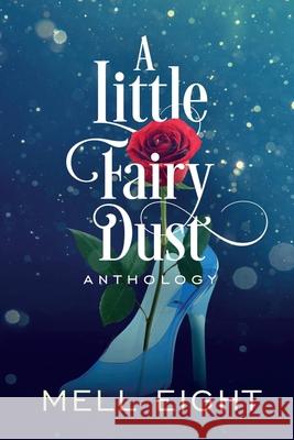 A Little Fairy Dust Mell Eight 9781648901874 Ninestar Press, LLC