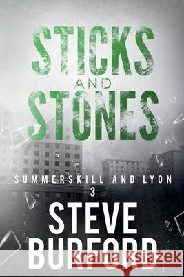 Sticks and Stones Steve Burford 9781648902093