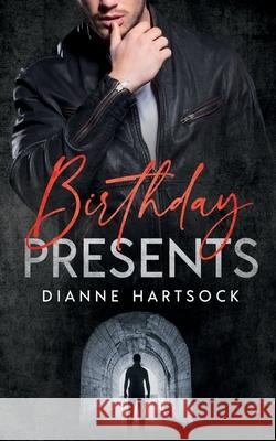 Birthday Presents Dianne Hartsock 9781648902130 Ninestar Press, LLC