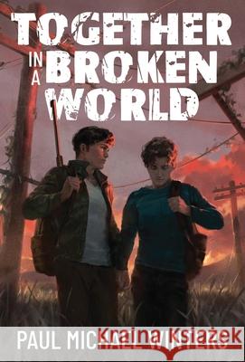 Together in a Broken World Paul Michael Winters 9781648907920 Ninestar Press, LLC