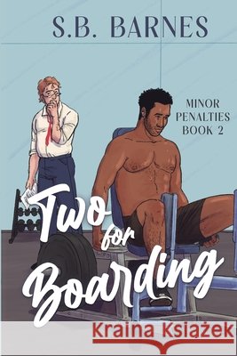 Two for Boarding S. B. Barnes 9781648909320 Ninestar Press, LLC
