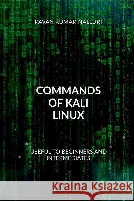 Commands of Kali Linux Pavan Kumar   9781648929045 Notion Press