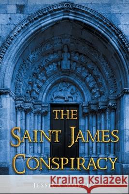 The Saint James Conspiracy Jessica Murphy 9781648950704 Stratton Press
