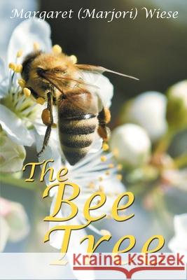 The Bee Tree Margaret (marjori) Wiese 9781648953125