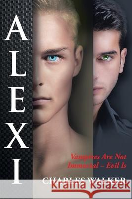 Alexi: Love and War Through Time Charles Walker 9781648956737