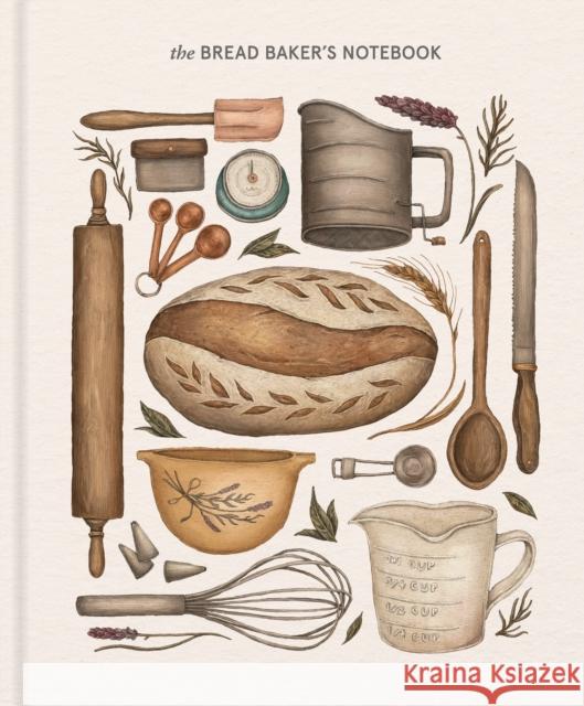 The Bread Baker's Notebook Princeton Architectural Press 9781648960055 Princeton Architectural Press