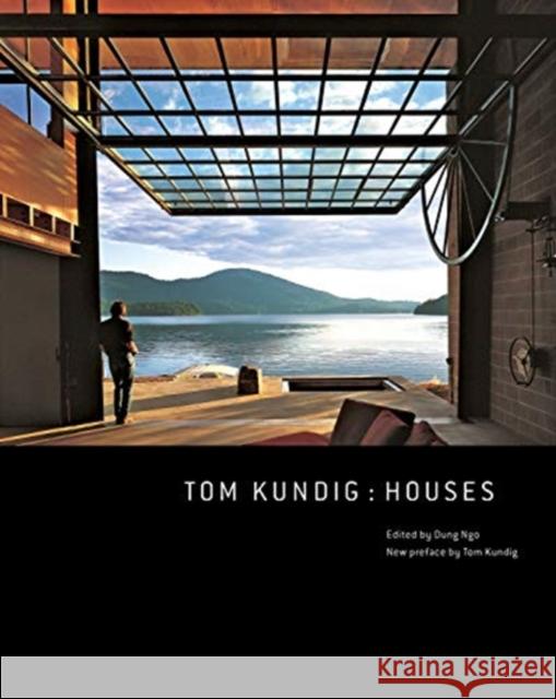 Tom Kundig: Houses Dung Ngo Tom Kundig 9781648960543 Princeton Architectural Press
