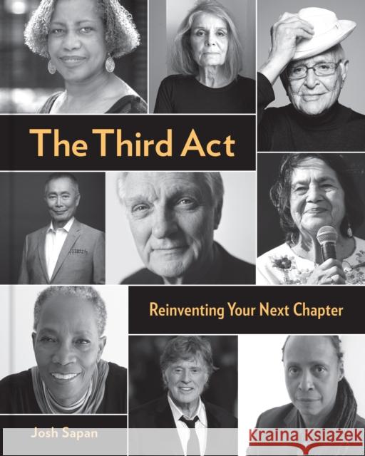 The Third ACT: Reinventing Your Next Chapter Josh Sapan 9781648960659 Princeton Architectural Press