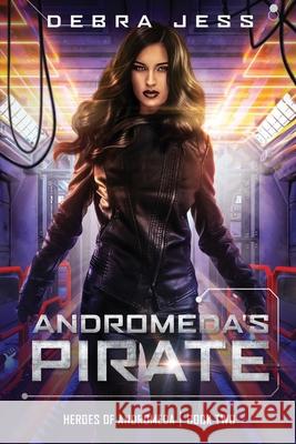 Andromeda's Pirate Debra Jess 9781648980701