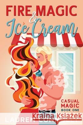 Fire Magic & Ice Cream Lauren Connolly   9781648981494 City Owl Press