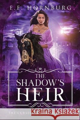 The Shadow's Heir E E Hornburg   9781648982040