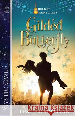 Gilded Butterfly Mystic Owl Leslie O'Sullivan  9781648982125 City Owl Press