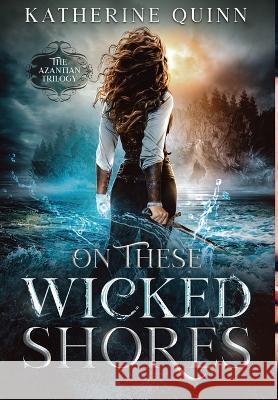 On These Wicked Shores Katherine Quinn   9781648982132 City Owl Press