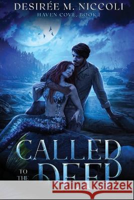 Called to the Deep Desirée M Niccoli 9781648982323 City Owl Press