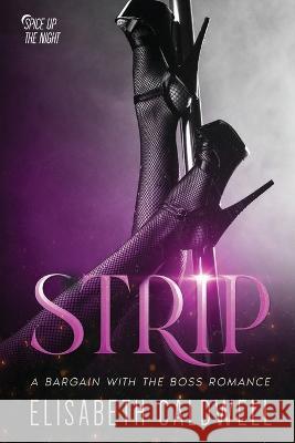 Strip: A Bargain with the Boss Romance Elisabeth Caldwell   9781648982347 City Owl Press