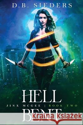 Hell Bent D B Sieders   9781648982644 City Owl Press
