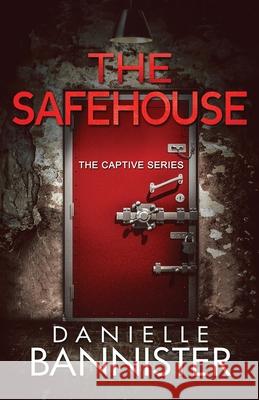 The Safehouse Danielle Bannister 9781648984716 City Owl Press