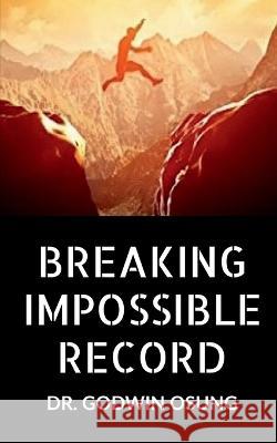 Breaking Impossible Record Godwin 9781648991325