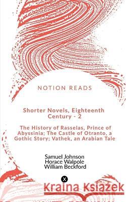 Shorter Novels, Eighteenth Century - 2 Samuel Johnson 9781648993374