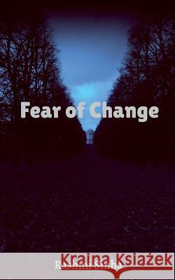 Fear of Change Rashmi Sinha   9781648994661