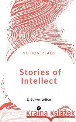 Stories of Intellect Vivek Pandey   9781648994968 Notion Press