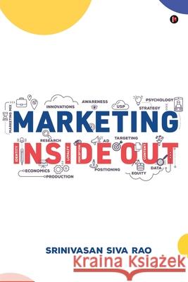 Marketing Inside Out Srinivasan Siva Rao 9781648996917 Notion Press