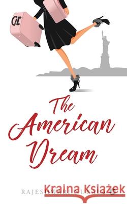 The American Dream Rajeshwari Nukala 9781648997488