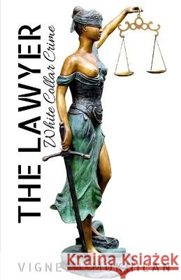 The lawyer Vignesh- Mukhilan   9781648997808