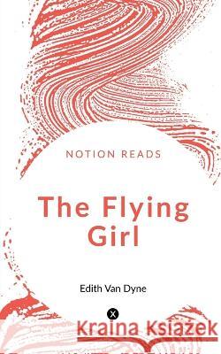 The Flying Girl Edith Van 9781648997884