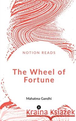 The Wheel of Fortune Mahatma Gandhi 9781648998102