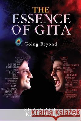 The Essence of Gita: Going Beyond Shashank Kasliwal 9781648999802