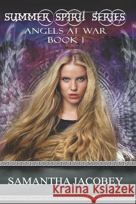 Angels at War Samantha Jacobey 9781649000903