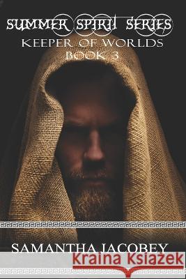 Keeper of Worlds Samantha Jacobey   9781649000927 Lavish Publishing, LLC