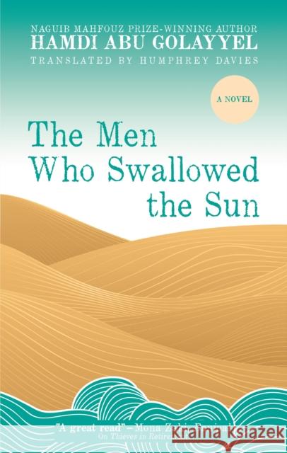 The Men Who Swallowed the Sun Hamdi Ab Humphrey Davies 9781649031990