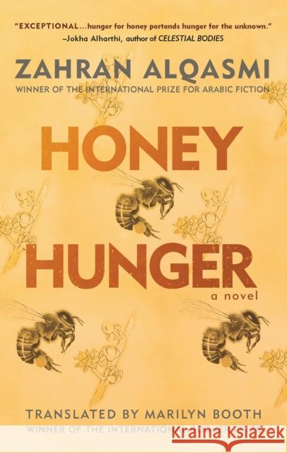 Honey Hunger: A Novel Zahran Alqasmi 9781649033901 Hoopoe