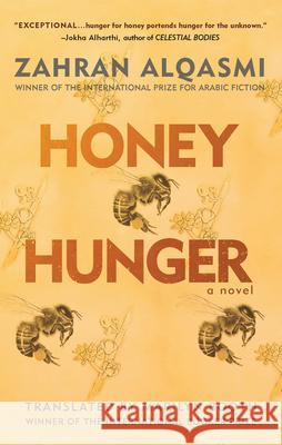 Honey Hunger Zahran Alqasmi Marilyn Booth 9781649033918