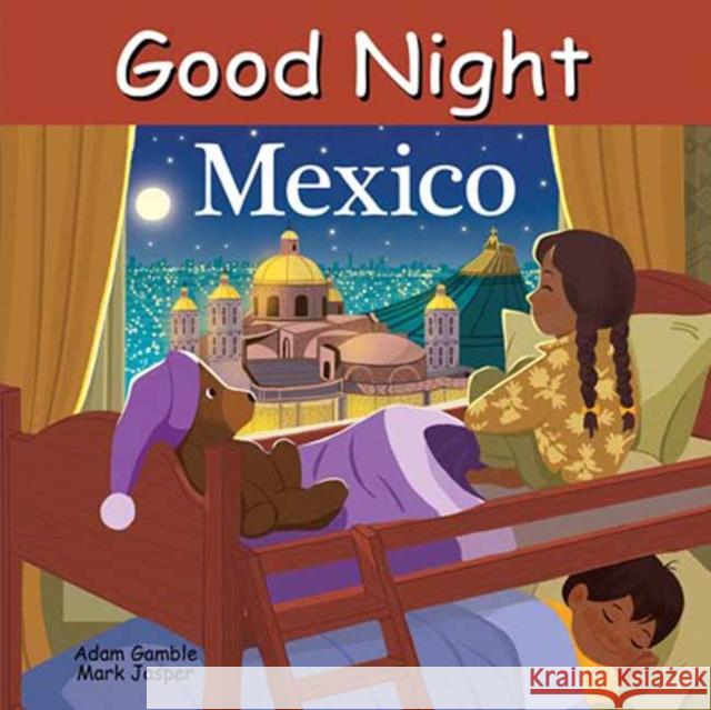 Good Night Mexico Adam Gamble Mark Jasper Harvey Stevenson 9781649070074