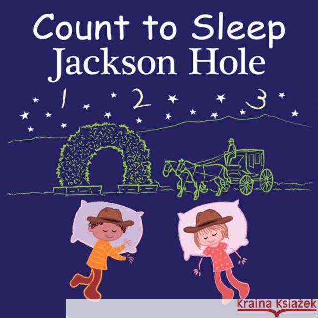 Count to Sleep Jackson Hole Adam Gamble Mark Jasper 9781649070654 Our World of Books