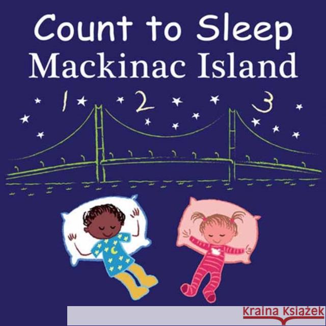 Count to Sleep Mackinac Island Adam Gamble Mark Jasper 9781649070760 Our World of Books